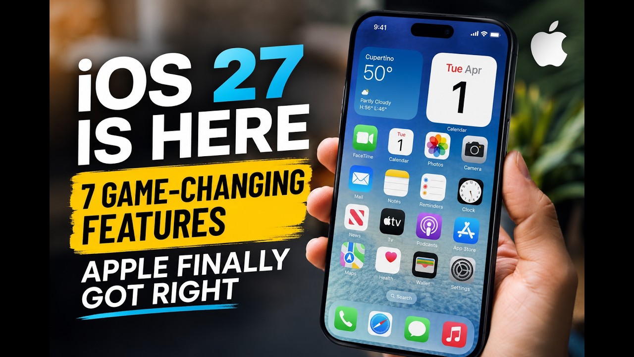 iOS 27 Explained: 7 New Features That Change Everything
