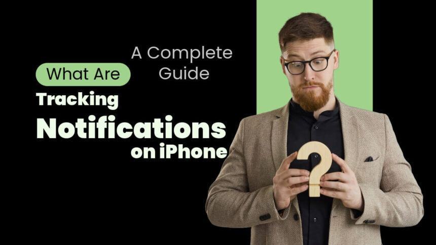 Tracking Notifications on iPhone text