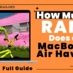 How much RAM does a MacBook Air have explained with visual guide and latest Apple models