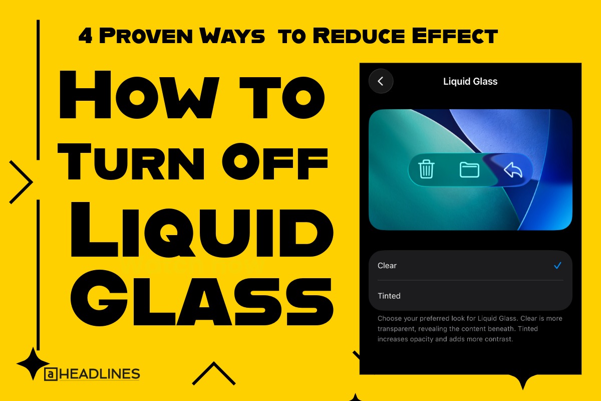 How to turn off Liquid Glass on iPhone showing Liquid Glass settings with clear and tinted options.