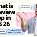 What is Preview App in iOS 26 complete guide showing PDF and image features for iPhone users