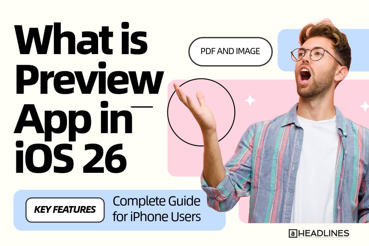 What is Preview App in iOS 26 complete guide showing PDF and image features for iPhone users