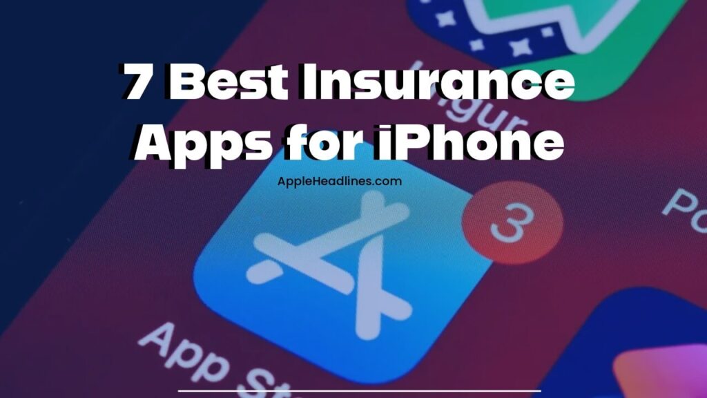 7 best insurance apps for iPhone users in USA displayed on App Store screen with bold text overlay