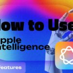 how to use apple Intelligence
