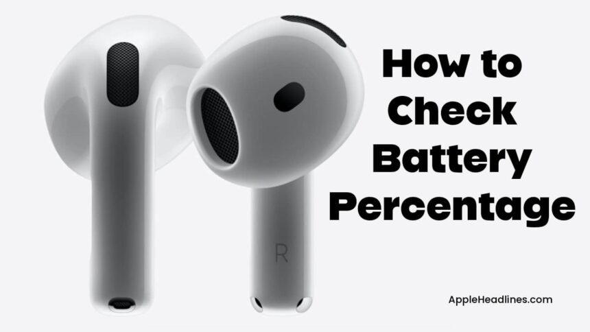 AirPods earbuds with text showing how to check AirPods battery on iPhone