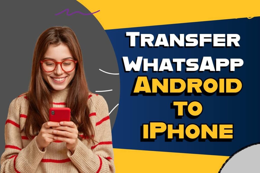 Woman using smartphone showing WhatsApp transfer from Android to iPhone concept