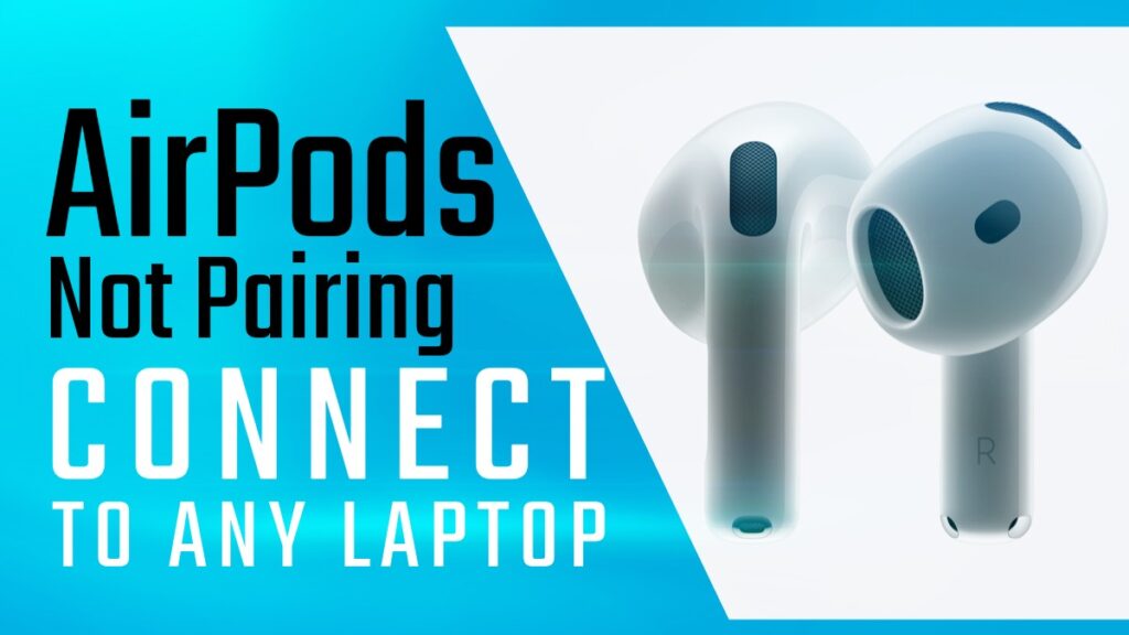 AirPods not pairing with a laptop showing how to connect AirPods to Windows or Mac in 2026.