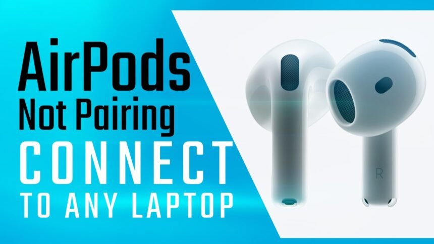 AirPods not pairing with a laptop showing how to connect AirPods to Windows or Mac in 2026.