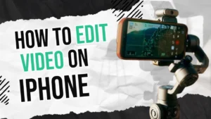 Person editing video on an iPhone mounted on a gimbal, illustrating how to edit video on iPhone using built-in and professional editing tools.