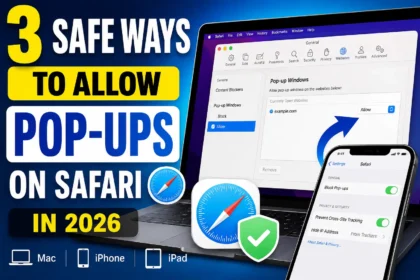 Thumbnail showing how to allow pop-ups on Safari on Mac, iPhone, and iPad using three safe methods in 2026.