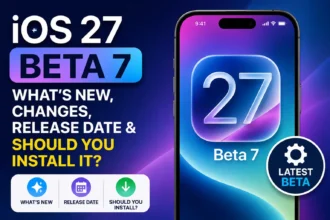 iOS 27 Beta 7 update showing what's new, changes, release date, and installation information