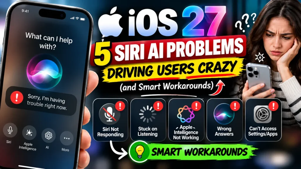 Frustrated woman holding an iPhone beside five Siri AI problems in iOS 27