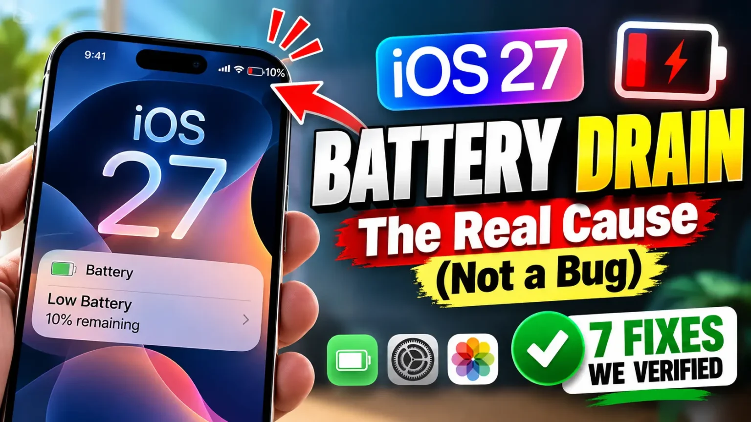 iPhone showing a low battery warning with an iOS 27 battery drain headline and seven verified fixes