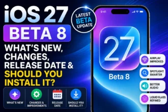 iOS 27 Beta 8 update showing new changes, AirPlay improvements, Spotlight, Liquid Glass refinements, and release information