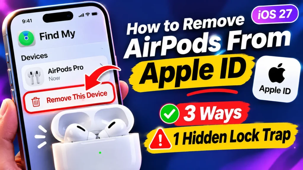 How to remove AirPods from Apple ID using Find My on iOS 27