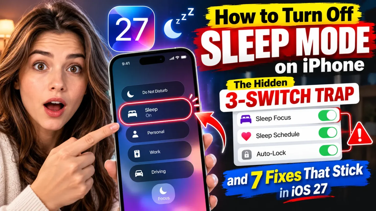 iPhone Sleep Mode thumbnail highlighting Sleep Focus, Sleep Schedule, and Auto-Lock with seven troubleshooting fixes for iOS 27.